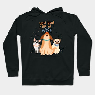 You Had Me at Woof Hoodie